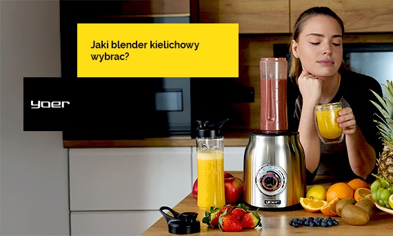 Jaki blender kielichowy wybrać? Poradnik