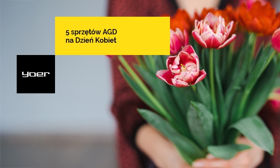 Dzień Kobiet - 5 wyjątkowych sprzętów AGD na prezent, które skradną jej serce