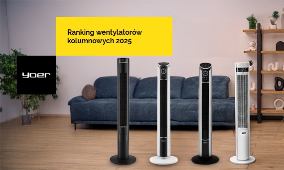 Ranking wentylatorów kolumnowych Yoer — najlepsze modele 2025