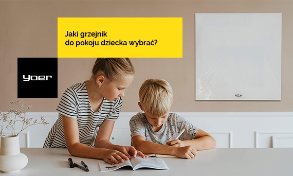Jaki grzejnik do pokoju dziecięcego wybrać? Zapewnij maluszkowi komfort z Yoer