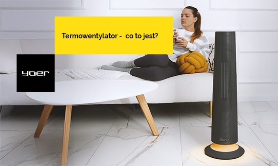 Co to jest termowentylator? Jak działa?