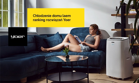 Chłodzenie domu latem — ranking rozwiązań od Yoer