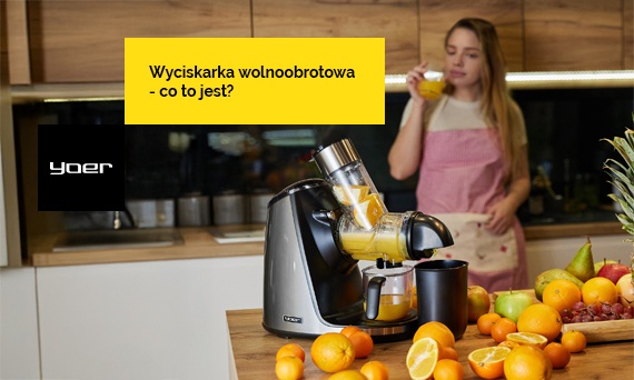 Wyciskarka wolnoobrotowa - co to jest? Jak działa wyciskarka wolnoobrotowa?