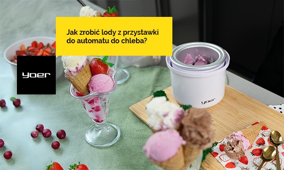 Przepisy na lody z przystawki do automatu do chleba - sprytny sposób na lody bez maszynki