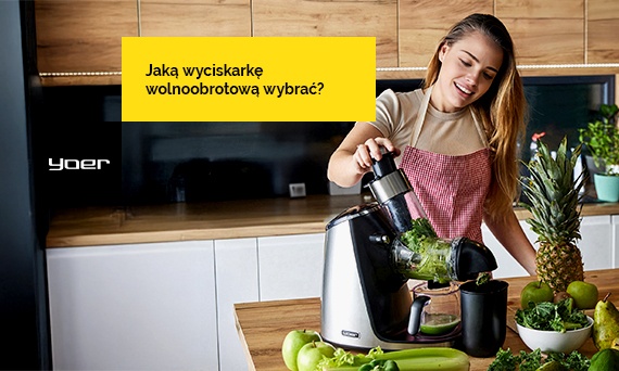 Jaką wyciskarkę wolnoobrotową wybrać? Przewodnik zakupowy