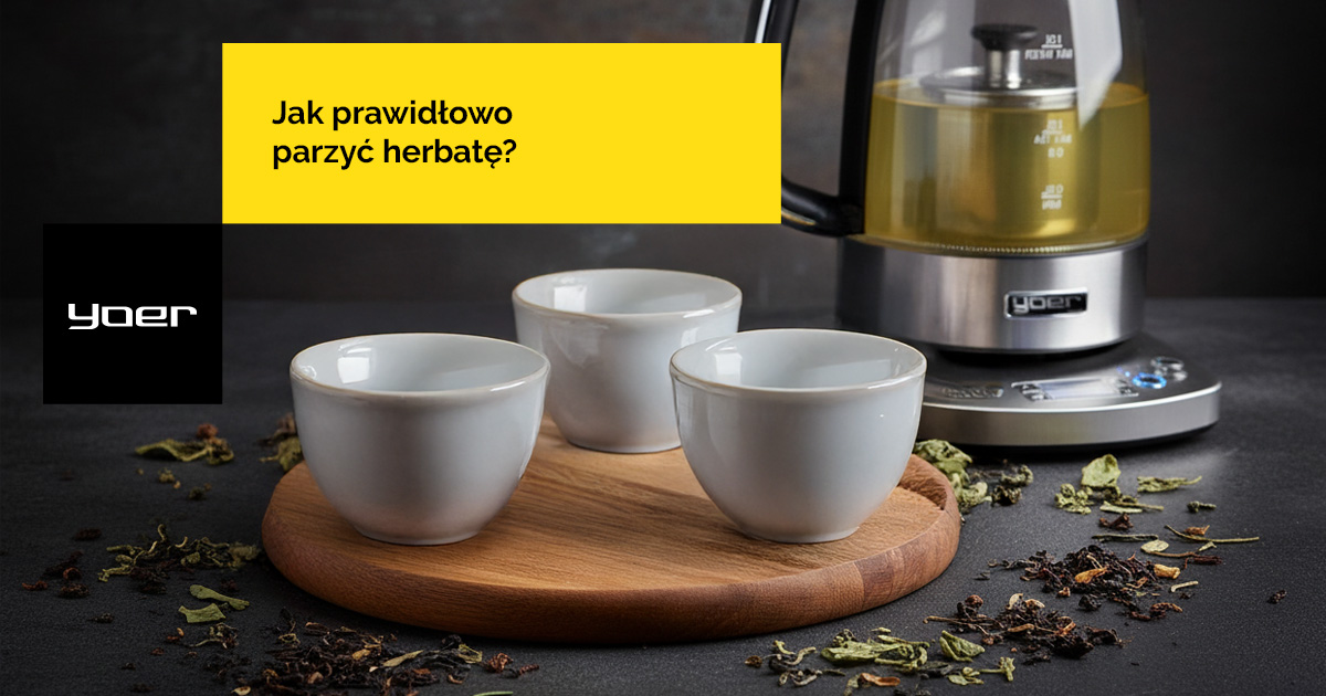 Jak poprawnie zaparzyć herbatę? Poznaj sekret parzenia herbaty