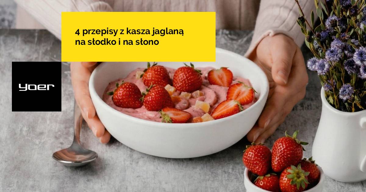 Kasza jaglana na słodko i słono - 4 przepisy z kaszą jaglaną 