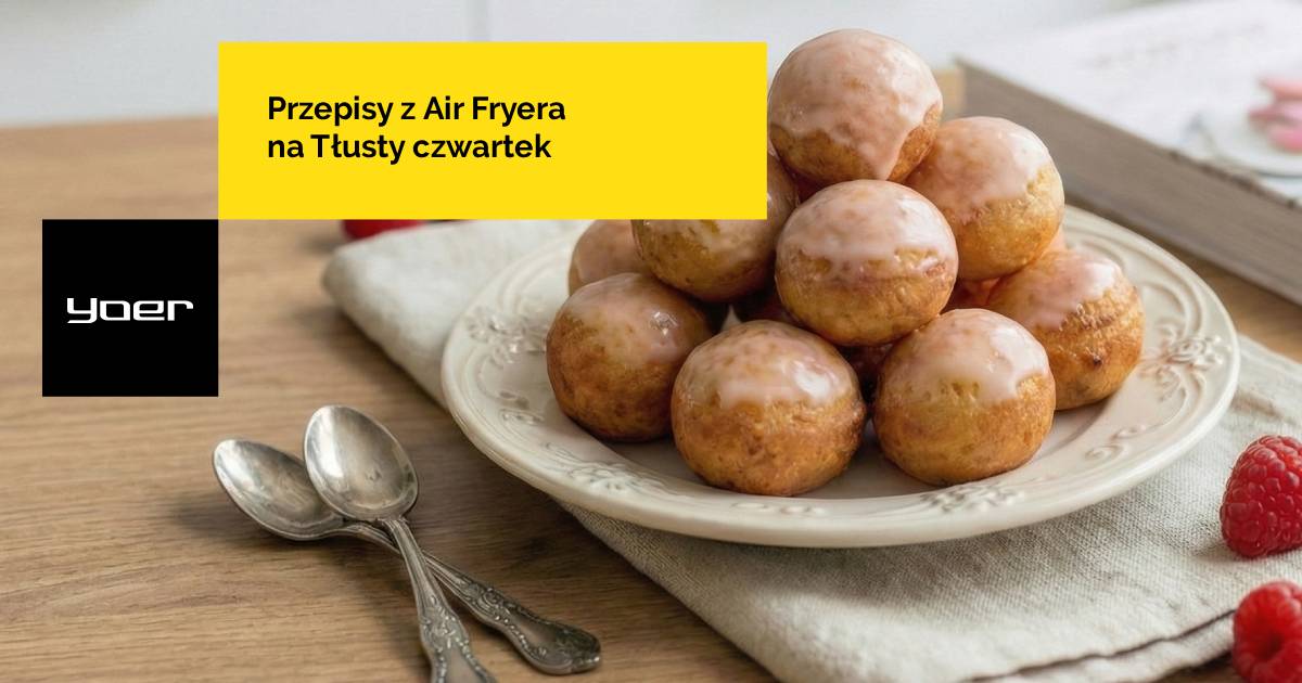 Przepisy na tłusty czwartek - słodkie wypieki z air fryera 