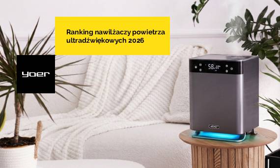Ranking nawilżaczy powietrza 2026 - najlepsze nawilżacze ultradźwiękowe 