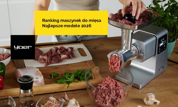Ranking maszynek do mielenia mięsa - najlepsze modele 2026
