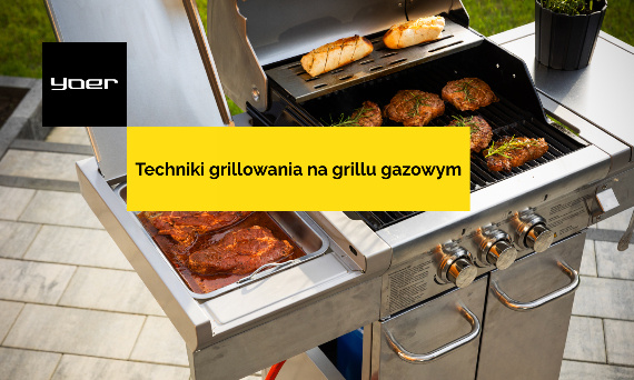 Techniki grillowania — jak grillować na grillu gazowym?