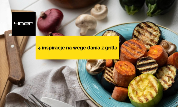 Wege grill - 4 inspiracje na roślinne dania z grilla