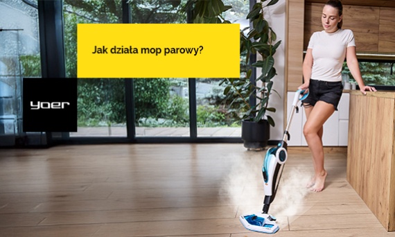 Jak działa mop parowy? Poradnik